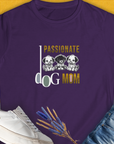 Purple Dog Mom Series, Volume 6 womens t-shirt features cute puppy graphics and a fun dog quote. Ideal for any dog lover. Designed by Dog Gang.