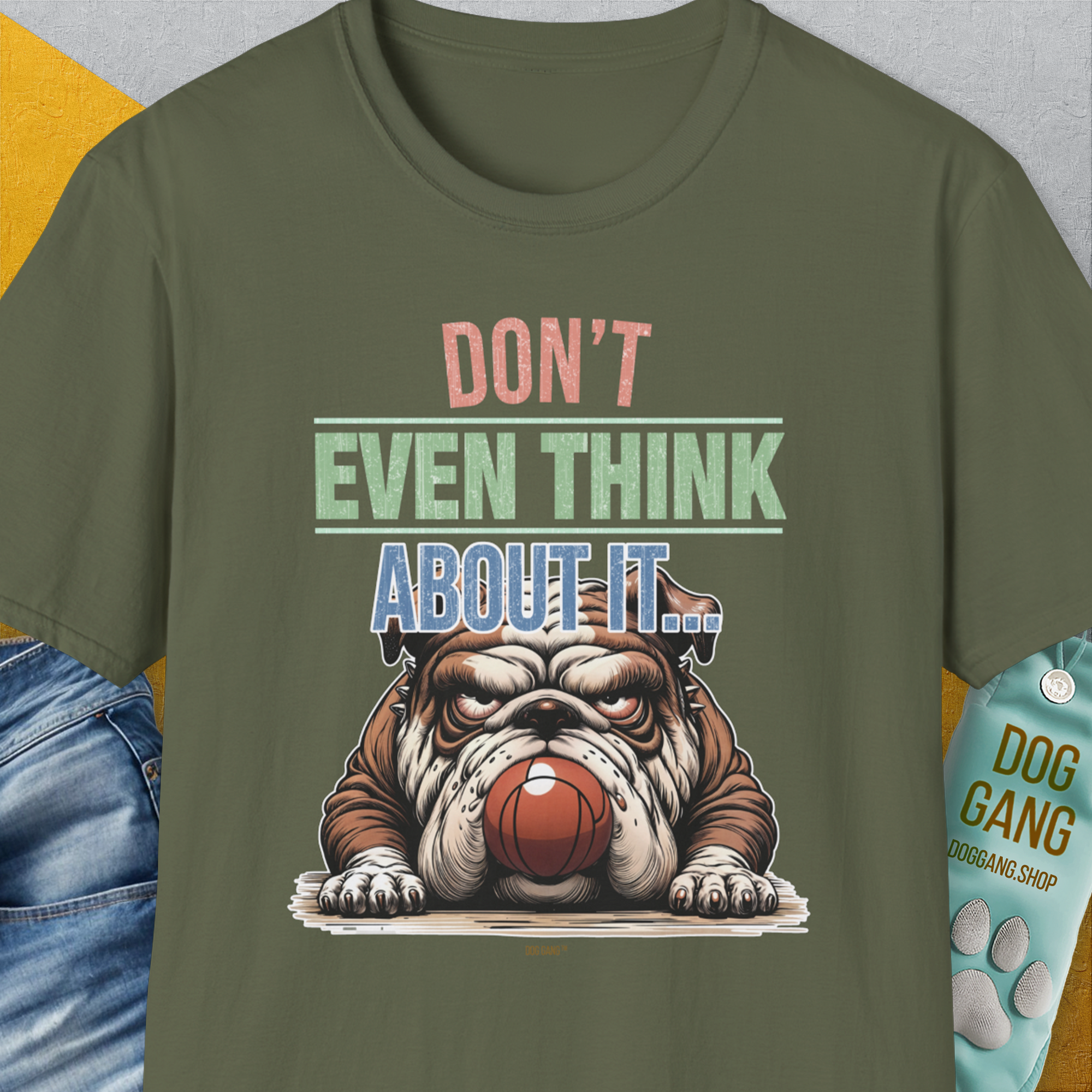 Don't Even Think About It..., Volume 5, Unisex T-Shirt-Military Green, Design by Dog Gang