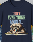 Don't Even Think About It..., Volume 6, Unisex T-Shirt-Navy, Design by Dog Gang
