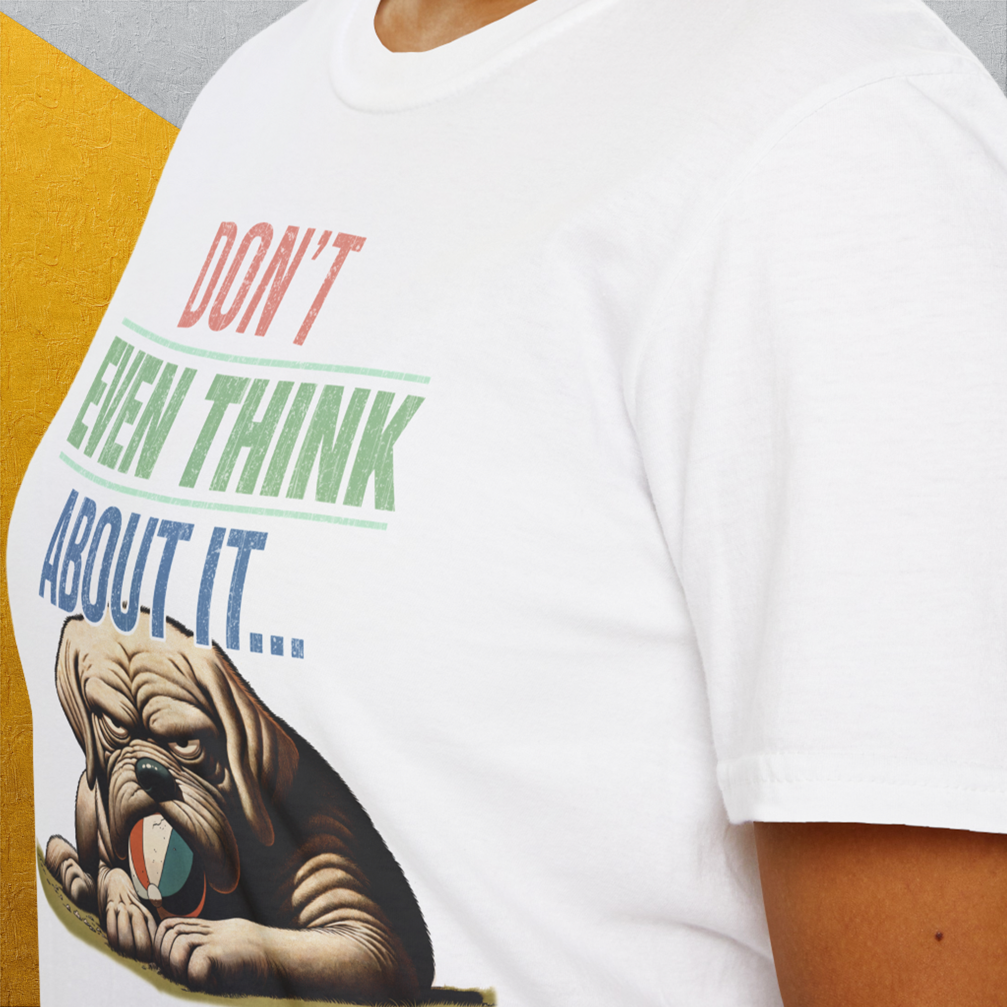 Don't Even Think About It..., Volume 6, Unisex T-Shirt-, Design by Dog Gang