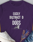 Easily Distracted By Dogs Series, Volume 3, Women's T-Shirt-Purple, a cool and stylish design with a funny saying from Dog Gang