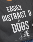 Easily Distracted By Dogs Series, Volume 3, Unisex T-Shirt-. For dog lovers and dog owners. Design by Dog Gang