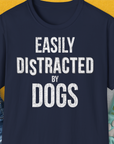 Easily Distracted By Dogs Series, Volume 4, Unisex T-Shirt-Navy. A perfect gift for dog lovers and dog owners. Design by Dog Gang