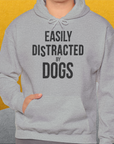 Easily Distracted By Dogs Series, Volume 4, Unisex Hoodie-. For dog lovers and dog owners. Design by Dog Gang