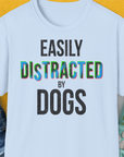 Easily Distracted By Dogs Series, Volume 5, Unisex T-Shirt-Light Blue. A perfect gift for dog lovers and dog owners. Design by Dog Gang