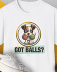 Got Balls? Volume 5, Unisex T-Shirt-White, Design by Dog Gang