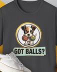Got Balls? Volume 5, Unisex T-Shirt-Dark Heather, Design by Dog Gang