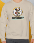 Got Balls? Volume 5, Unisex Sweatshirt-. For dog lovers. Design by Dog Gang