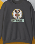 Got Balls? Volume 5, Unisex Sweatshirt-Dark Heather, Design by Dog Gang