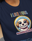 I Like Dogs And They Like Me Too, Volume 1, Unisex T-Shirt-, a fun and stylish design for dog lovers from Dog Gang