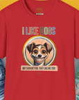 I Like Dogs And They Like Me Too, Volume 2, Unisex T-Shirt-Red, Design by Dog Gang