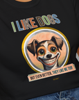 I Like Dogs And They Like Me Too, Volume 2, Unisex T-Shirt-, a fun and stylish design for dog lovers from Dog Gang