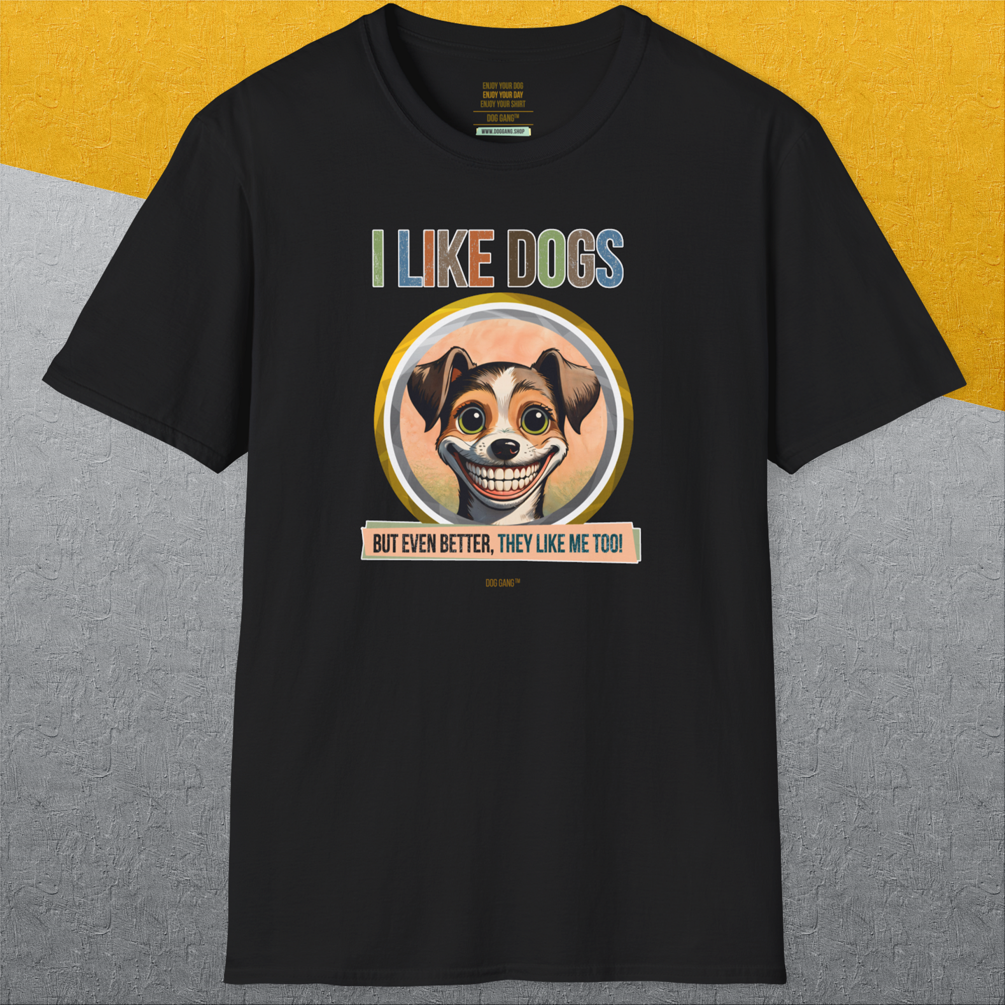 I Like Dogs And They Like Me Too, Volume 2, Unisex T-Shirt-, a cool and stylish design with a funny saying from Dog Gang