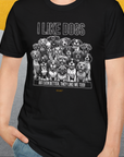 I Like Dogs And They Like Me Too, Volume 3, Unisex T-Shirt-, Design by Dog Gang