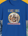 I Like Dogs And They Like Me Too, Volume 5, Unisex T-Shirt-Royal, Design by Dog Gang