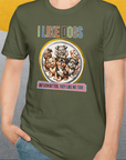 I Like Dogs And They Like Me Too, Volume 5, Unisex T-Shirt-, Design by Dog Gang