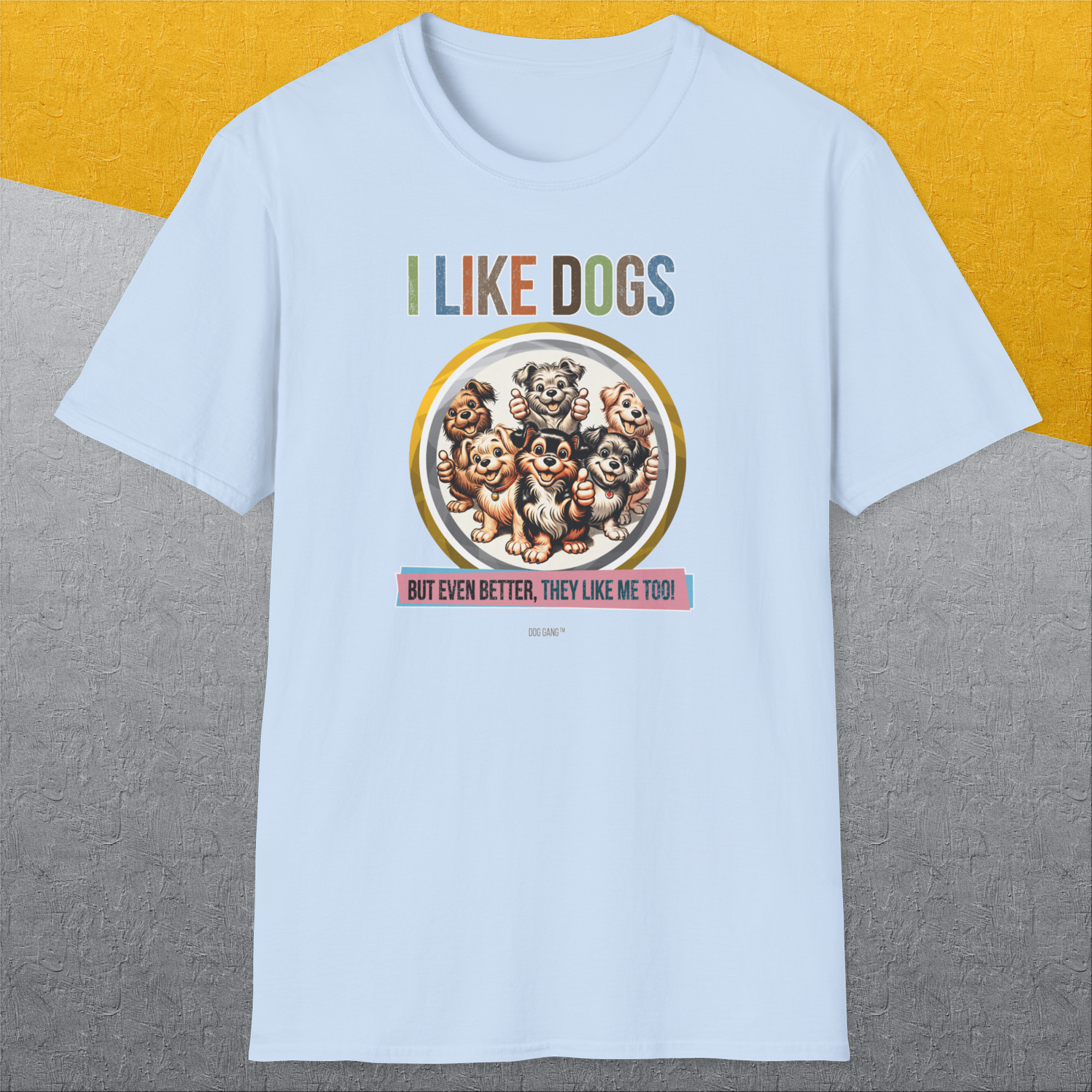 I Like Dogs And They Like Me Too, Volume 5, Unisex T-Shirt-, a cool and stylish design with a funny saying from Dog Gang