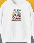 I Like Dogs And They Like Me Too, Volume 1, Unisex Hoodie-White. A dog-themed Design from Dog Gang