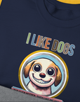 I Like Dogs And They Like Me Too, Volume 1, Unisex Sweatshirt-. A dog-themed Design from Dog Gang