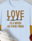Love Is A Word On Four Paws, Volume 2, Unisex T-Shirt-Light Blue, Design by Dog Gang