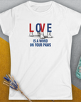 Love Is A Word On Four Paws, Volume 1, Women's T-Shirt-, a fun and stylish design for dog lovers from Dog Gang