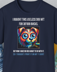 Funny shirt featuring a pixelated dog graphic with witty text about investing in a useless dog NFT. Perfect for dog lovers and NFT fans alike. Designed by Dog Gang.