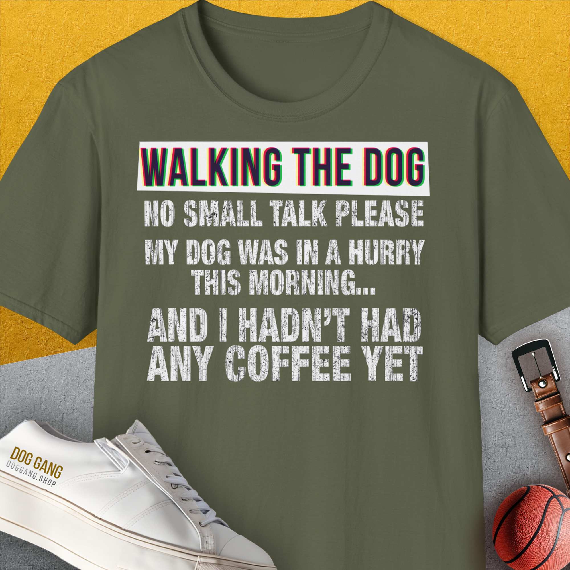Walking The Dog Series One, Volume 2, Unisex T-Shirt-Military Green, a cool and stylish design with a funny saying from Dog Gang