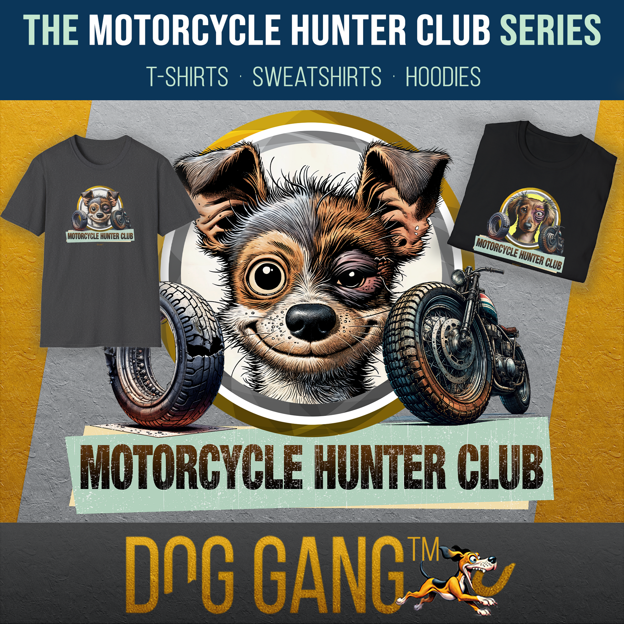 The picture for the "MOTORCYCLE HUNTER CLUB" collection shows a funny, grinning dog's head, slightly disheveled and with a black eye, next to a bitten tire and a motorcycle. Left and right are two T-shirts from the collection. Design: Dog Gang.