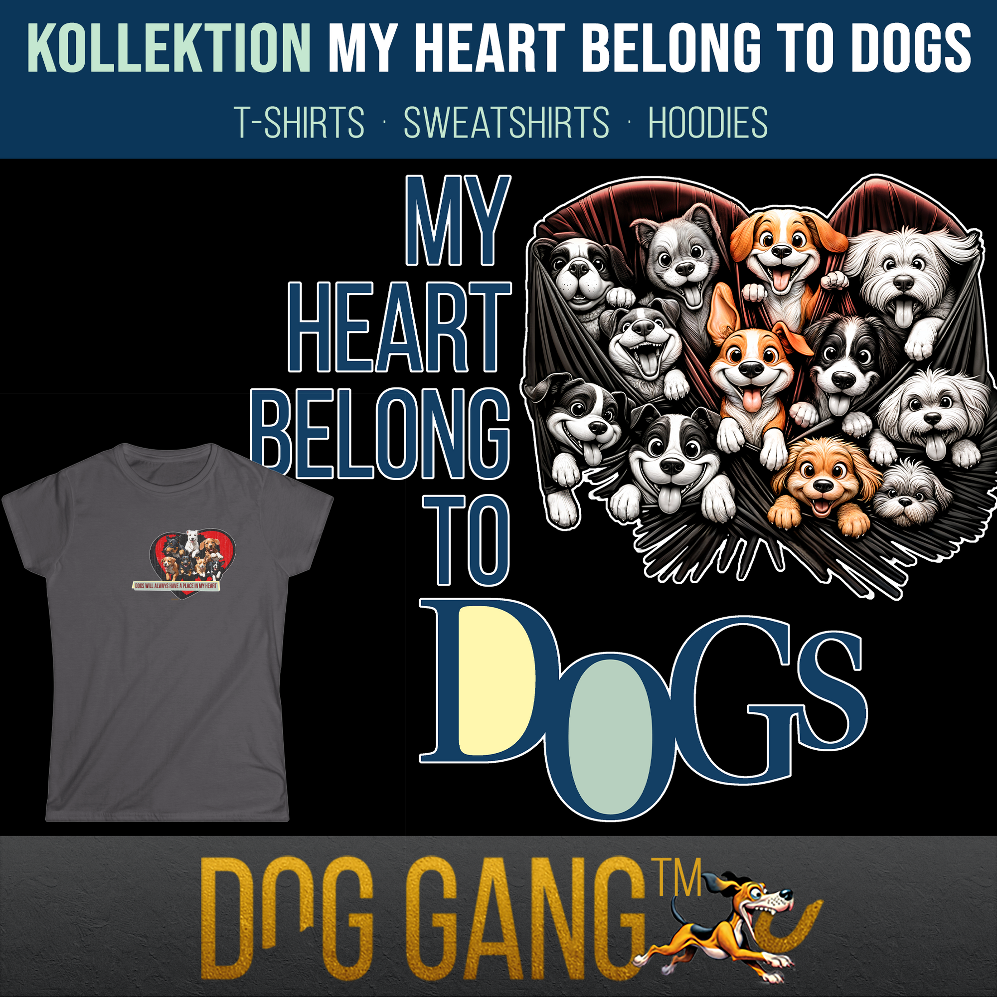 Grafik aus der Kollektion „MY HEART BELONG TO GOGS“ mit lustigen Cartoon-Hunden innerhalb einer herzförmigen Illustration und dem Text „My heart belongs to dogs“. Darunter ist ein graues T-Shirt mit einer ähnlichen Hundegrafik.