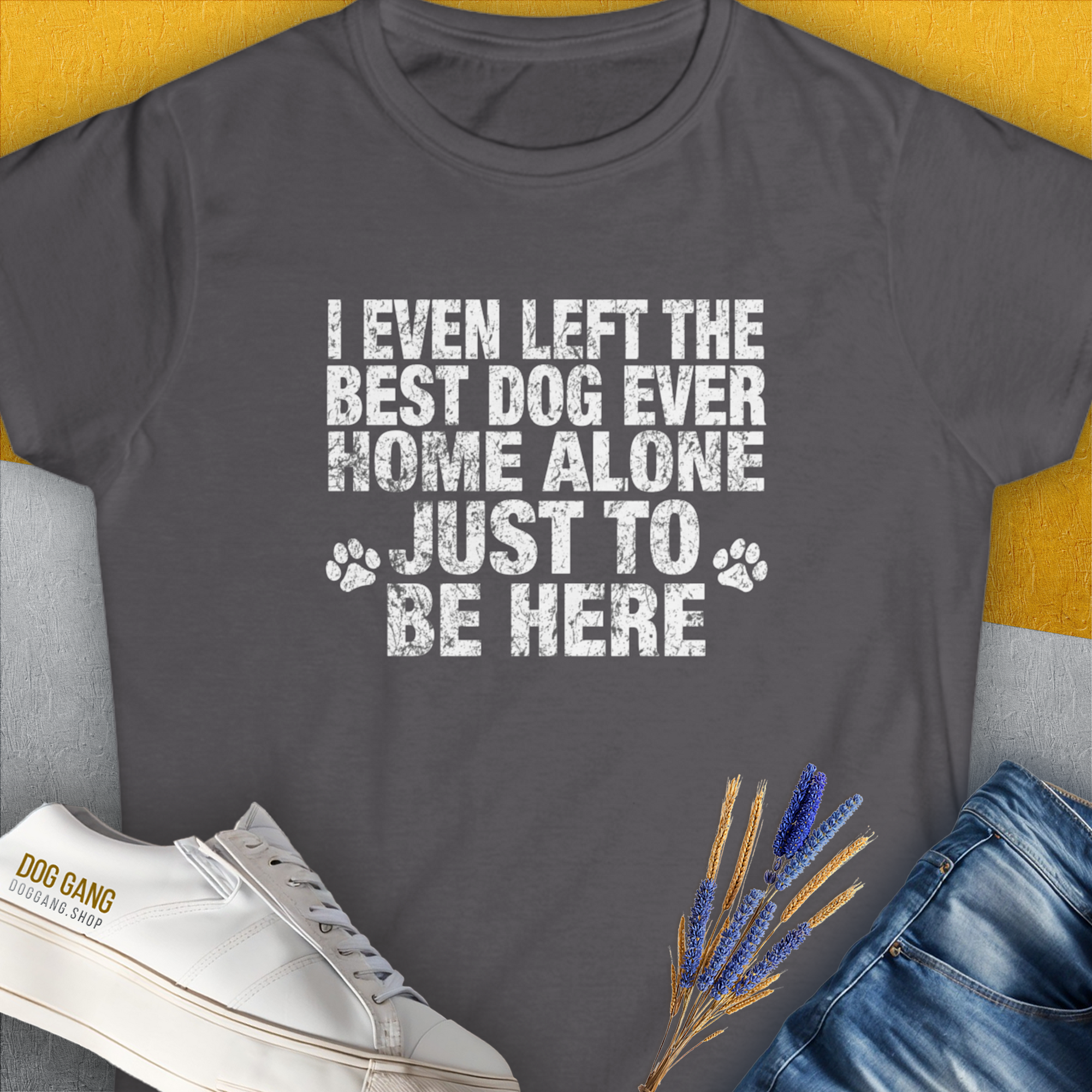 Charcoal semi-fitted Womens T-Shirt made from ringspun cotton, featuring I Even Left the Best Dog Ever Home Alone Just to Be Here. A funny dog shirt. Designed by Dog Gang.