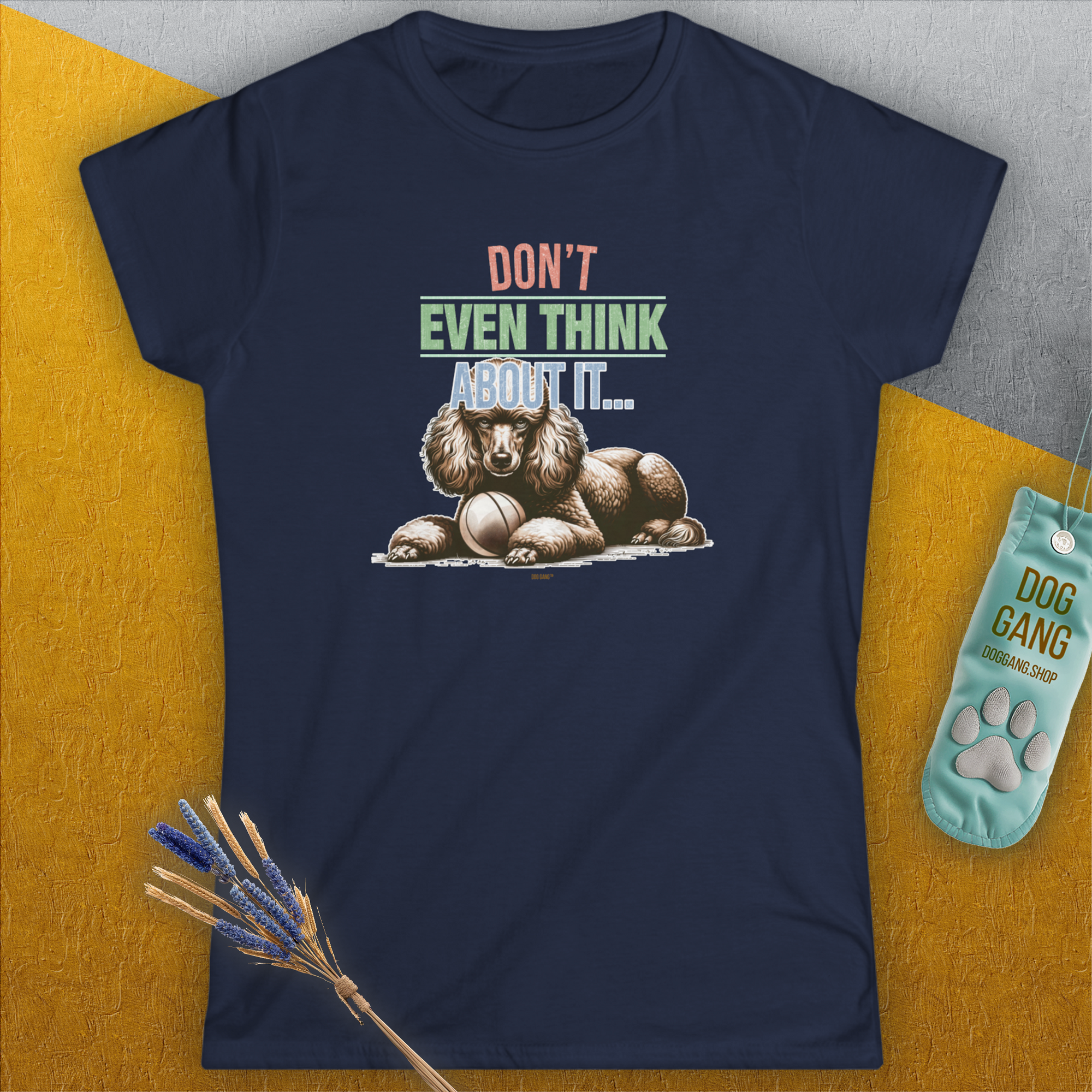 Don't Even Think About It..., Volume 1, Women's T-Shirt-, a fun and stylish design for dog lovers from Dog Gang