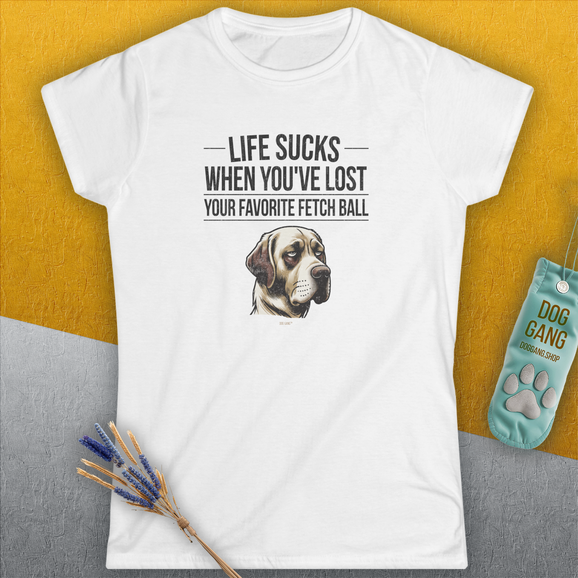 Life Sucks When You&#39;ve Lost Your Favorite Fetch Ball, Volume 1, Women&#39;s T-Shirt-, a fun and stylish design for dog lovers from Dog Gang