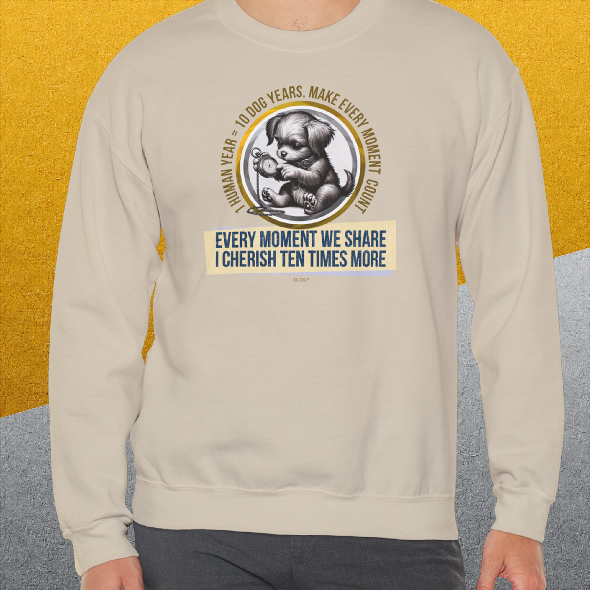 One Human Year = Ten Dog Years, Volume 4, Unisex Sweatshirt- a lovely and cute Shirtdesign for true dog lovers by Dog Gang