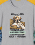 Go Fetch It Yourself Series, Volume 1, Unisex T-Shirt-Sport Grey-funny dog lover Shirtdesign by Dog Gang