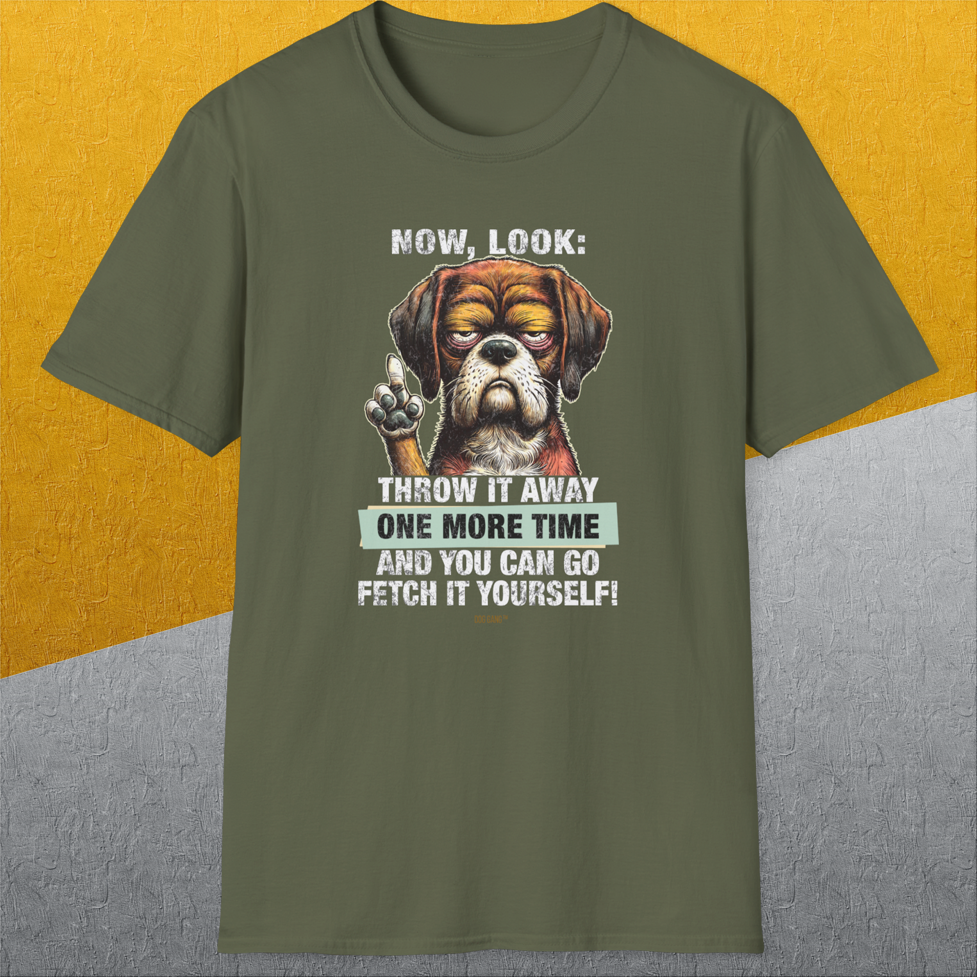 Go Fetch It Yourself Series, Volume 2, Unisex T-Shirt funny dog print, Design by Dog Gang