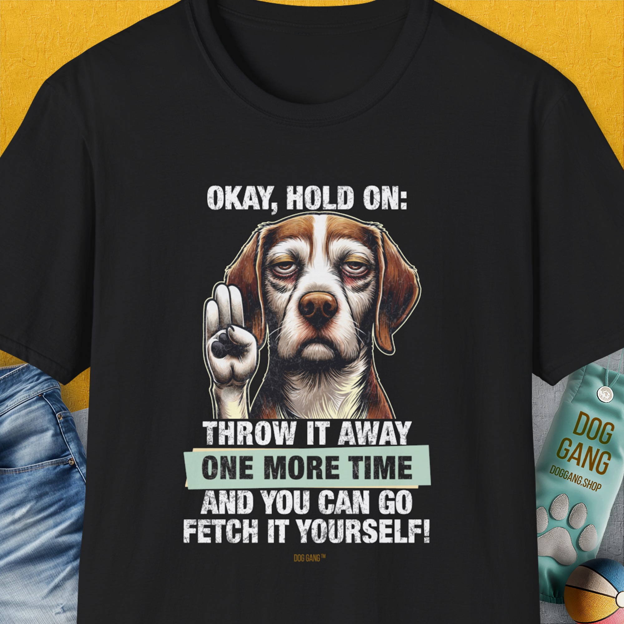 Go Fetch It Yourself Series, Volume 3, Unisex T-Shirt-Black-funny dog lover Shirtdesign by Dog Gang