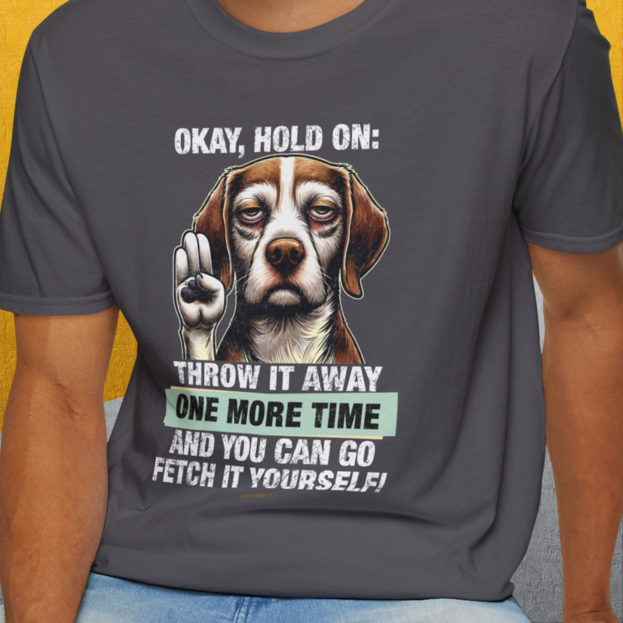 Go Fetch It Yourself Series, Volume 3, Unisex T-Shirt-funny dog lover Design by Dog Gang