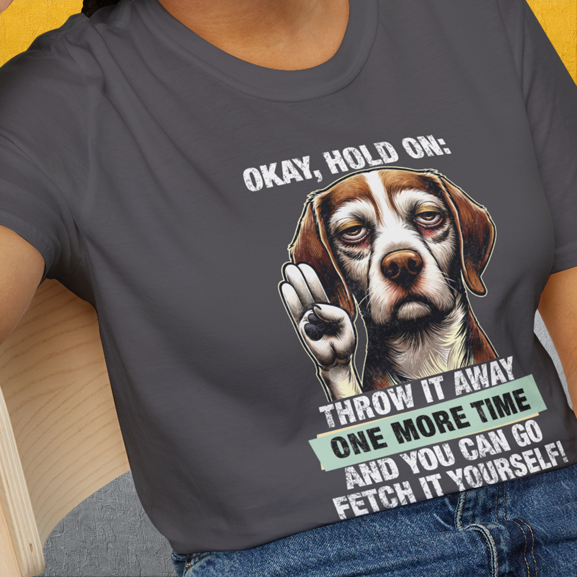 Go Fetch It Yourself Series, Volume 3, Unisex T-Shirt- funny dog-themed Shirt. Design by Dog Gang