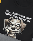 Go Fetch It Yourself Series, Volume 4, Unisex T-Shirt-humorous dog lover / dog owner Design by Dog Gang