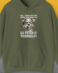 Go Fetch It Yourself Series, Volume 4, Unisex Hoodie-Military Green-funny dog lover Shirtdesign by Dog Gang