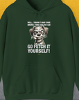 Go Fetch It Yourself Series, Volume 4, Unisex Hoodie-Forest Green-funny dog lover Shirtdesign by Dog Gang