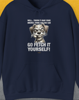 Go Fetch It Yourself Series, Volume 4, Unisex Hoodie-Navy-funny dog lover Shirtdesign by Dog Gang