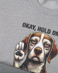 Go Fetch It Yourself Series, Volume 3, Unisex Sweatshirt-humorous dog lover / dog owner Design by Dog Gang