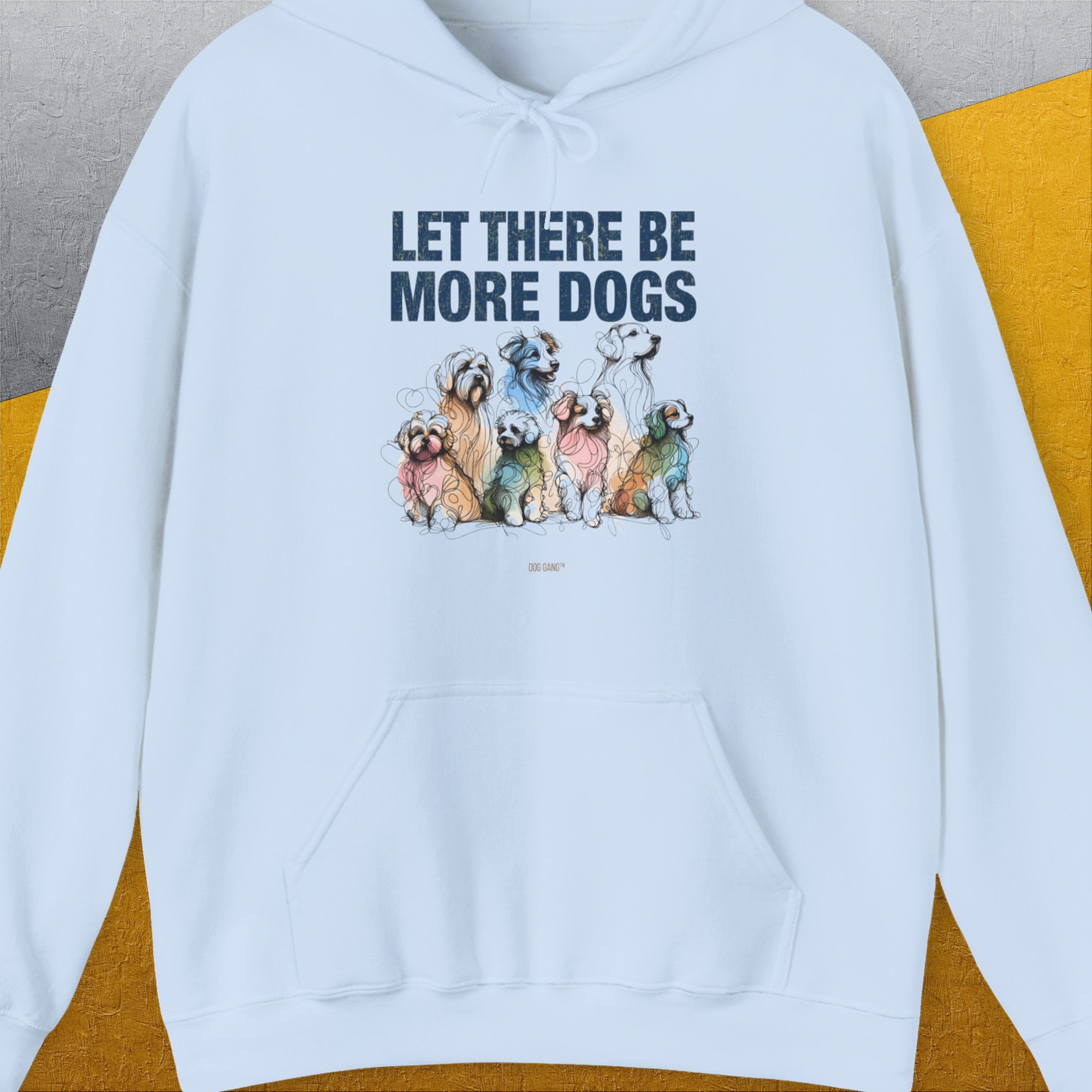 Let There Be More Dogs, Unisex Hoodie-funny and stylish. A perfect gift for dog lovers. Shirtdesign by Dog Gang