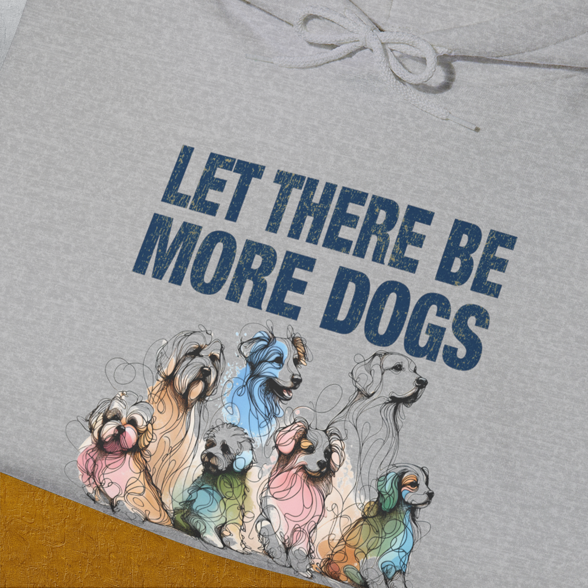 Let There Be More Dogs, Unisex Hoodie-humorous dog lover / dog owner Design by Dog Gang