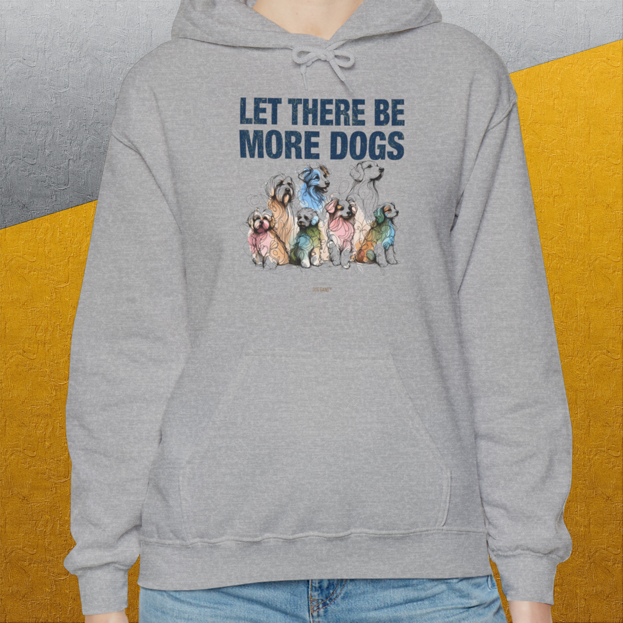 Let There Be More Dogs, Unisex Hoodie- funny dog-themed Shirt. Design by Dog Gang