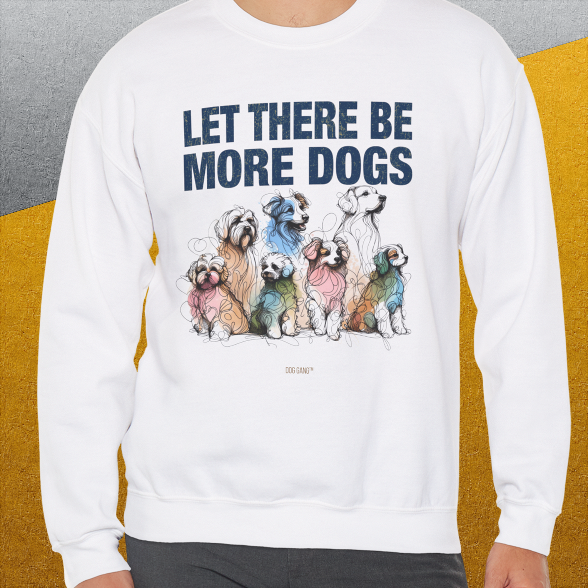 Let There Be More Dogs, Unisex Sweatshirt-funny dog lover Design by Dog Gang