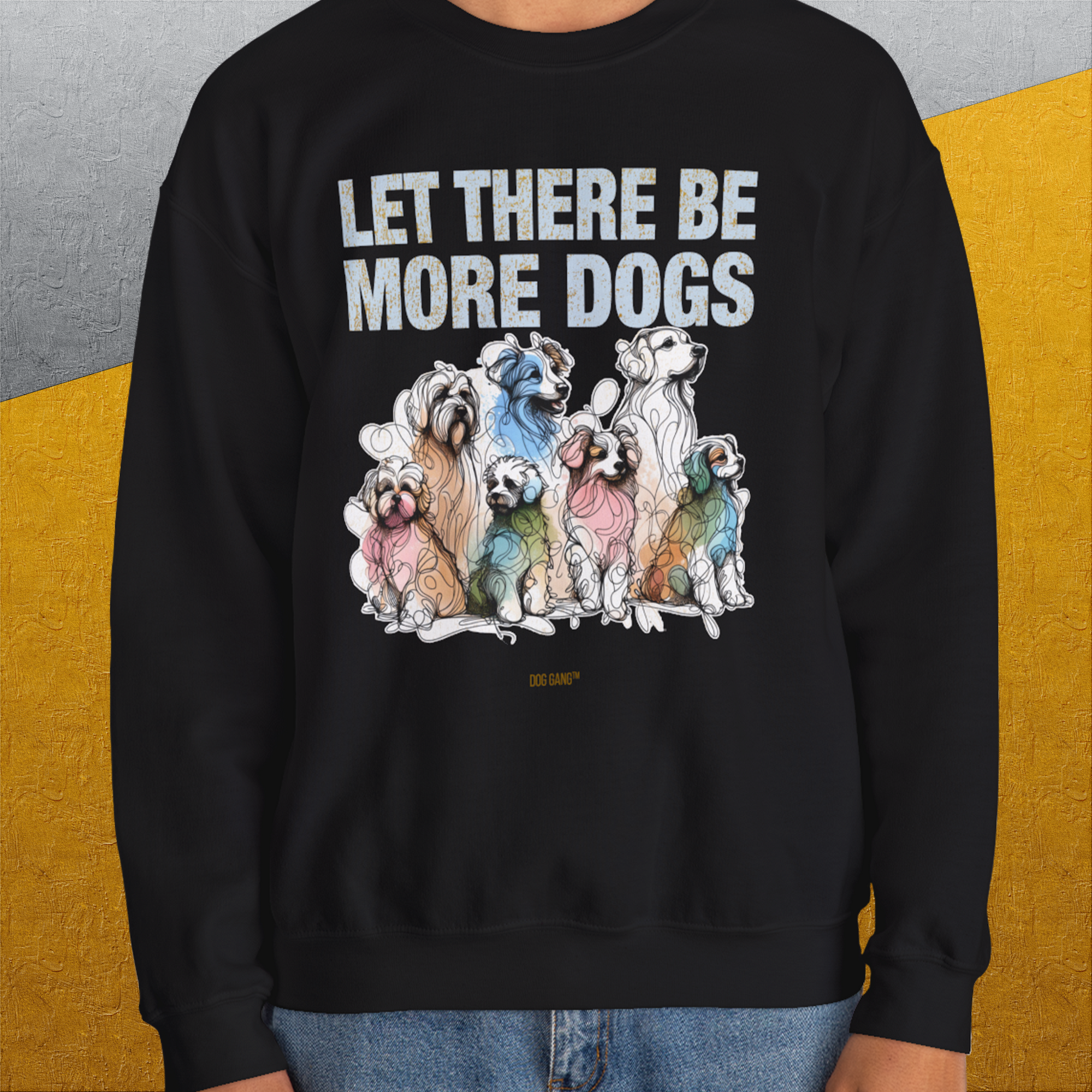 Let There Be More Dogs, Unisex Sweatshirt-funny dog lover Shirtdesign by Dog Gang