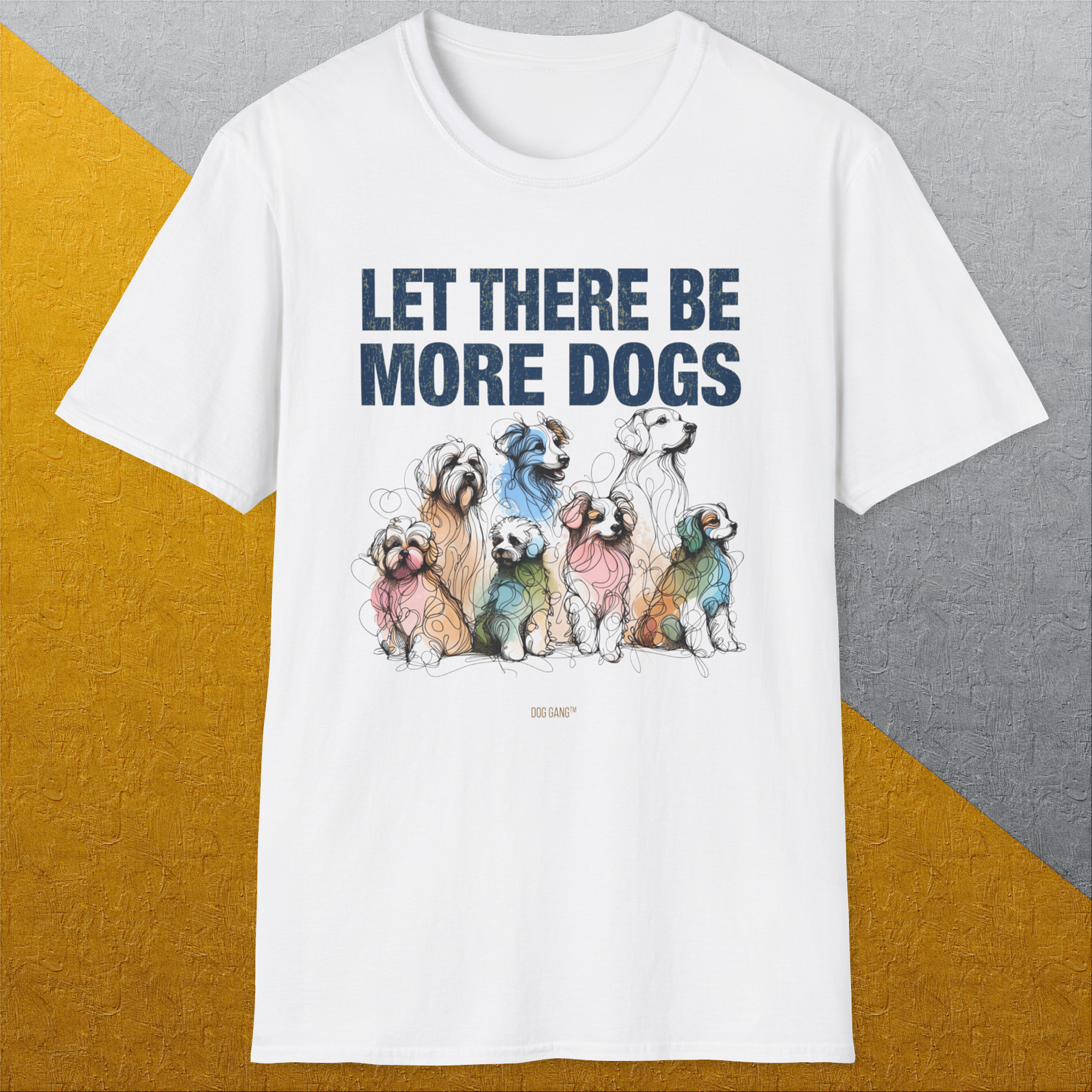 Let There Be More Dogs, Unisex T-Shirt funny dog print, Design by Dog Gang