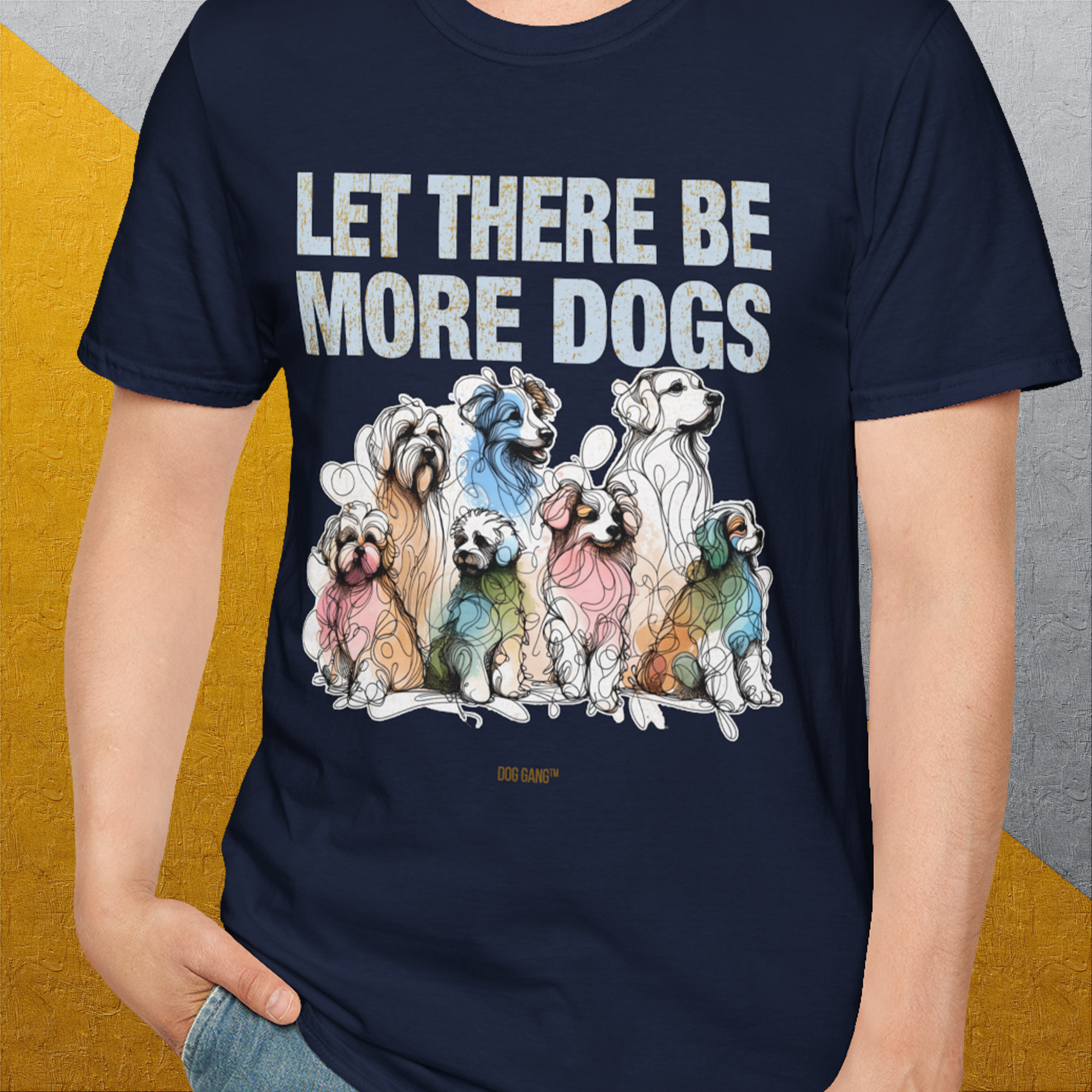 Let There Be More Dogs, Unisex T-Shirt-funny dog lover Shirtdesign by Dog Gang